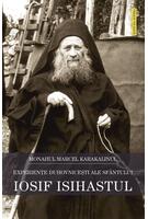 Experienţele duhovniceşti ale Cuviosului Iosif Isihastul