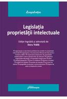 Copertă produs Legislatia proprietatii intelectuale. Ediția a 3-a