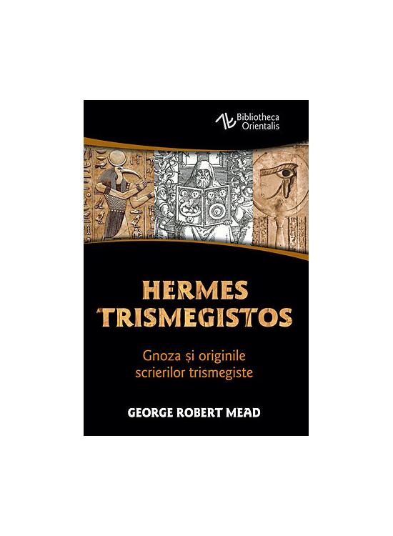 Copertă produs Hermes Trismegistos. Gnoza şi originile scrierilor trismegiste - gallery big 1