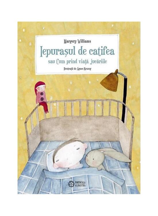 Copertă produs Iepuraşul de catifea sau cum prind viaţă jucăriile - gallery big 1