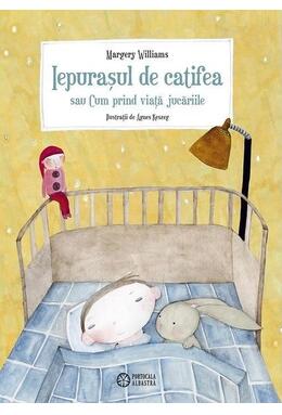 Copertă produs Iepuraşul de catifea sau cum prind viaţă jucăriile