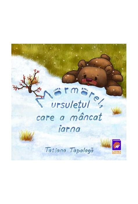 Copertă produs Mormorel, ursulețul care a m&acirc;ncat iarna