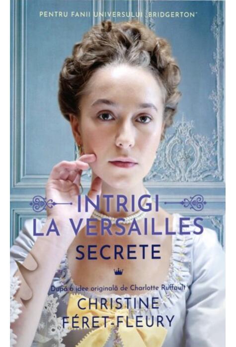 Copertă produs Secrete. Intrigi la Versailles (Vol. 2)