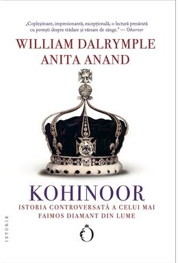 Copertă produs Kohinoor - istoria controversată a celui mai faimos diamant din lume