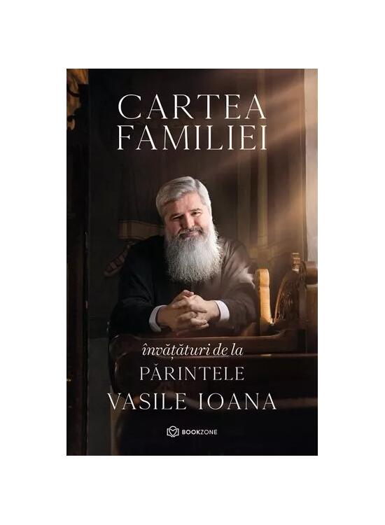 Copertă produs Cartea familiei. &Icirc;nvățături de la Părintele Vasile Ioana - gallery big 1