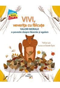 Copertă produs Vivi, veverilța cu fălcuțe - Valori morale: O poveste despre lăcomie si egoism
