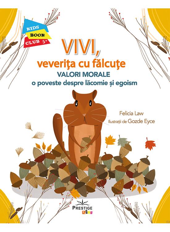 Copertă produs Vivi, veverilța cu fălcuțe - Valori morale: O poveste despre lăcomie si egoism - gallery big 1