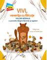 Copertă produs Vivi, veverilța cu fălcuțe - Valori morale: O poveste despre lăcomie si egoism - thumb 1