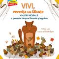Copertă produs Vivi, veverilța cu fălcuțe - Valori morale: O poveste despre lăcomie si egoism - gallery small 
