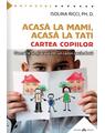 Copertă produs Acasă la mami, acasă la tati - thumb 1