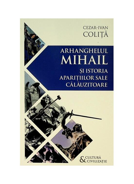 Copertă produs Arhanghelul Mihail și istoria aparițiilor sale călăuzitoare - gallery big 1