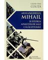 Copertă produs Arhanghelul Mihail și istoria aparițiilor sale călăuzitoare - thumb 1