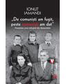 Copertă produs De comuniști am fugit, peste comuniști am dat. Povestea unui refugiat din Basarabia - thumb 1