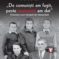 Copertă produs De comuniști am fugit, peste comuniști am dat. Povestea unui refugiat din Basarabia - gallery small 