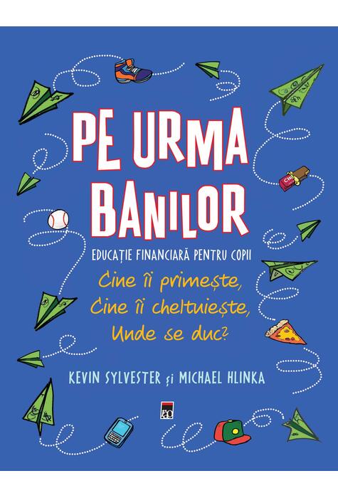 Copertă produs Pe urma banilor. Educație financiară pentru copii
