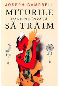 Copertă produs Miturile care ne învață să trăim