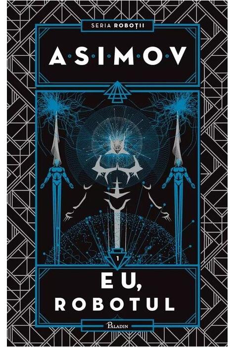 Copertă produs Eu, Robotul. Seria Roboții (Vol. 1)