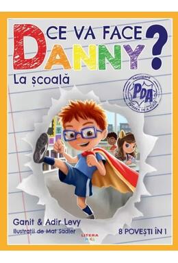 Copertă produs Ce va face Danny? La școală
