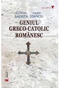 Copertă produs Geniul greco-catolic românesc
