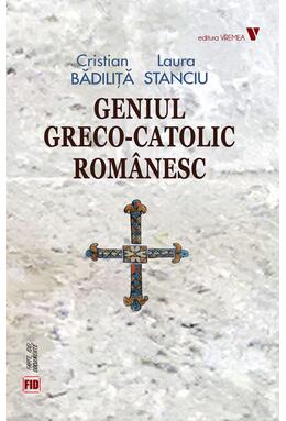 Copertă produs Geniul greco-catolic rom&acirc;nesc
