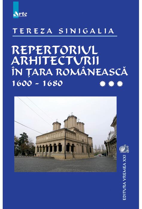 Copertă produs Repertoriul arhitecturii &icirc;n Țara Rom&acirc;nească 1600-1680 (Vol. 3)