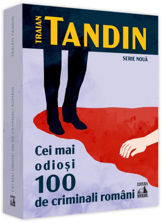 Copertă produs Cei mai odiosi 100 de criminali rom&acirc;ni - gallery big 1