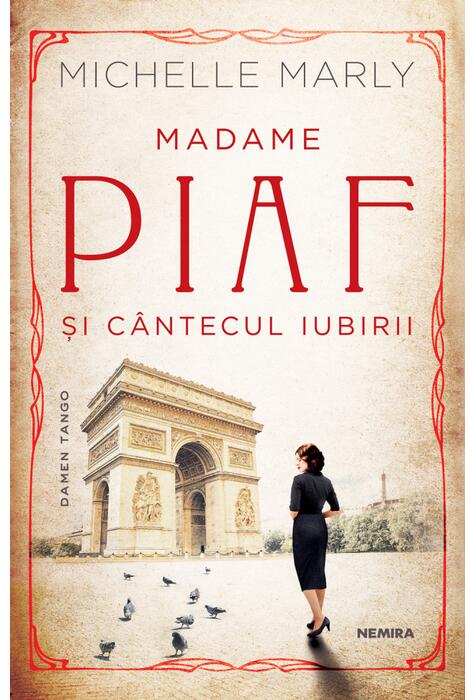Copertă produs Madame Piaf și c&acirc;ntecul iubirii