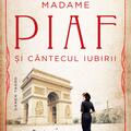 Copertă produs Madame Piaf și c&acirc;ntecul iubirii - gallery small 