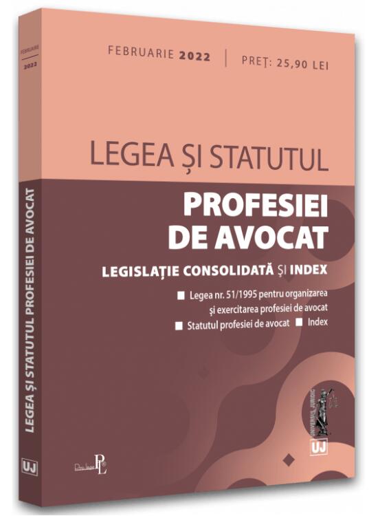 Copertă produs Legea și statutul profesiei de avocat. Februarie 2022 - gallery big 1