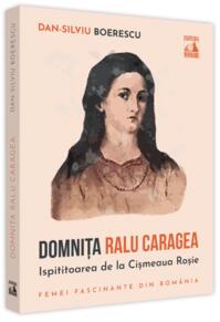 Copertă produs Domnița Ralu Caragea, ispititoarea de la Cișmeaua Roșie