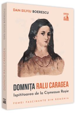 Copertă produs Domnița Ralu Caragea, ispititoarea de la Cișmeaua Roșie