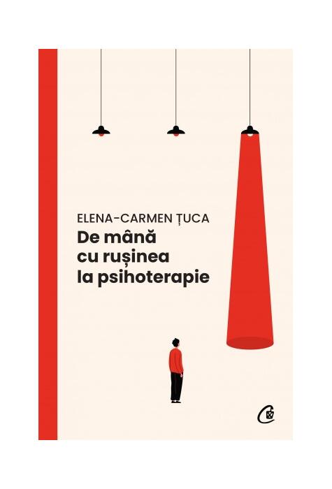 Copertă produs De m&acirc;nă cu rușinea la psihoterapie