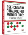 Copertă produs Eserciziario d'italiano per modi di dire: Il corpo umano - thumb 1