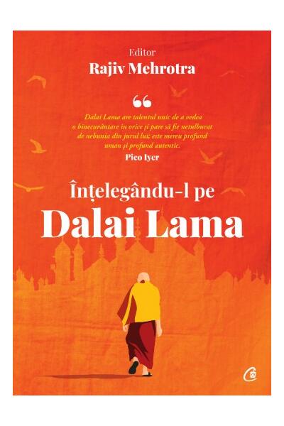 &Icirc;nțeleg&acirc;ndu-l pe Dalai Lama