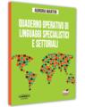 Copertă produs Quaderno operativo di linguaggi specialistici e settoriali - thumb 1