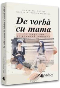 Copertă produs De vorbă cu mama. Ce faci când se termină iubirea?