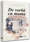 De vorbă cu mama. Ce faci c&acirc;nd se termină iubirea?