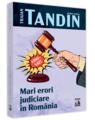 Copertă produs Mari erori judiciare &icirc;n Rom&acirc;nia - thumb 1