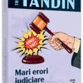 Copertă produs Mari erori judiciare &icirc;n Rom&acirc;nia - gallery small 