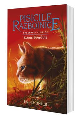 Copertă produs Pisicile războinice. Sub semnul stelelor. Ecouri Pierdute (Vol.20)
