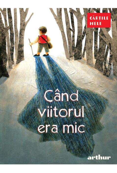 Copertă produs C&acirc;nd viitorul era mic