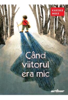 Copertă produs C&acirc;nd viitorul era mic