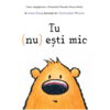 Copertă produs Tu (nu) ești mic