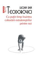 Imagine produs Cu puțin timp &icirc;naintea cobor&acirc;rii extratereștrilor printre noi (Top 10+)
