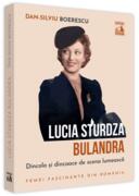 Lucia Sturdza Bulandra, dincolo și dincoace de scena lumească