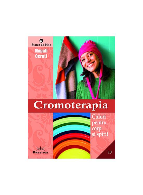 Copertă produs Cromoterapia - culori pentru corp şi spirit - gallery big 1
