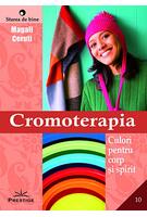 Cromoterapia - culori pentru corp şi spirit