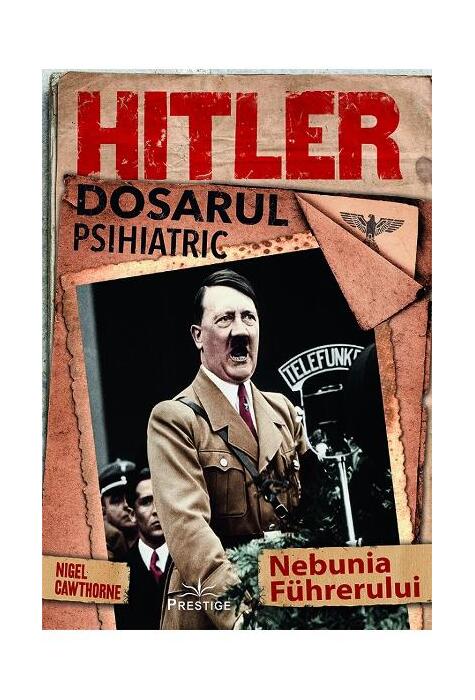 Copertă produs Hitler. Dosarul psihiatric