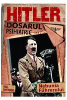 Hitler. Dosarul psihiatric