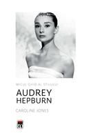 Imagine produs Audrey Hepburn. Micul ghid al stilului